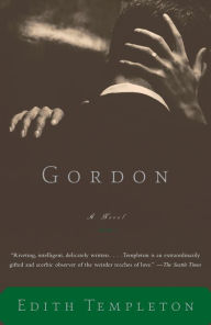 Title: Gordon: A Novel, Author: Edith Templeton