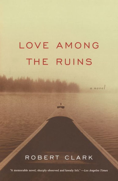Love Among the Ruins: A Novel