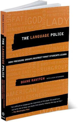 The Language Police How Pressure Groups Restrict What Students Learn By Diane Ravitch Paperback Barnes Noble