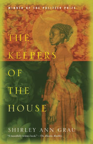 Title: The Keepers of the House (Pulitzer Prize Winner), Author: Shirley Ann Grau