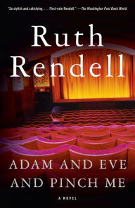 Title: Adam and Eve and Pinch Me, Author: Ruth Rendell