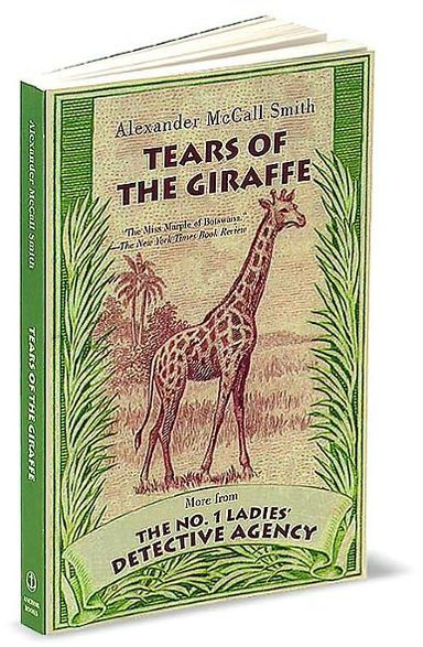 Tears of the Giraffe (No. 1 Ladies' Detective Agency Series #2)