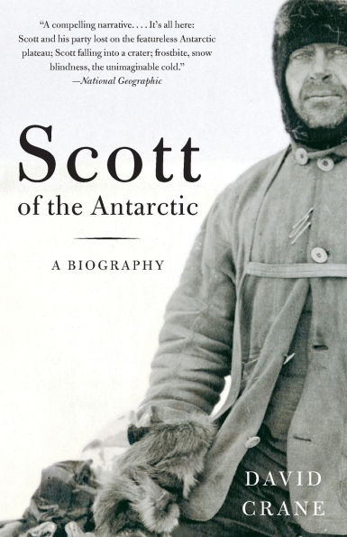 Scott of the Antarctic: A Biography