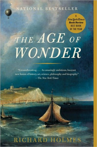 the Age of Wonder: How Romantic Generation Discovered Beauty and Terror Science