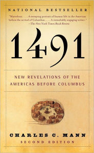 Title: 1491: New Revelations of the Americas Before Columbus, Author: Charles C. Mann