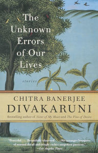 Title: Unknown Errors of Our Lives, Author: Chitra Banerjee Divakaruni