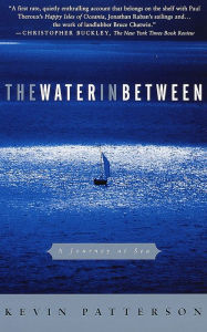 Title: Water in Between: A Journey at Sea, Author: Kevin Patterson