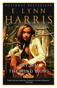 Title: Any Way the Wind Blows, Author: E. Lynn Harris