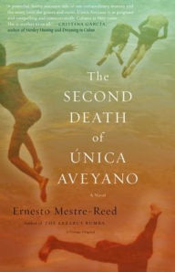 Title: The Second Death of Unica Aveyano, Author: Ernesto Mestre-Reed