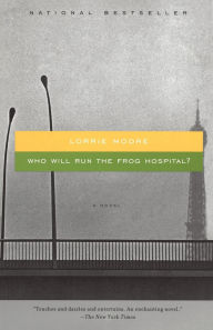 Title: Who Will Run the Frog Hospital?, Author: Lorrie Moore