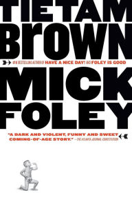 Title: Tietam Brown, Author: Mick Foley