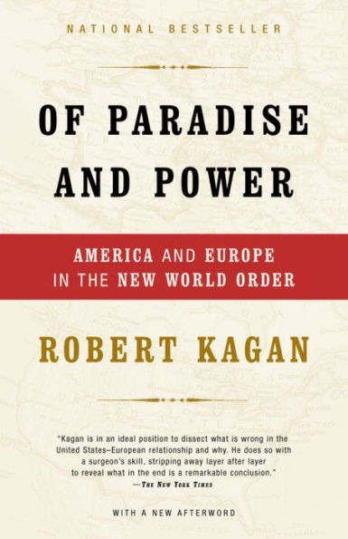 Of Paradise and Power: America Europe the New World Order