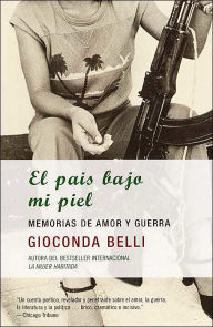 Title: El país bajo mi piel / The Country Under My Skin, Author: Gioconda Belli
