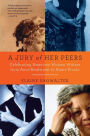 A Jury of Her Peers: Celebrating American Women Writers from Anne Bradstreet to Annie Proulx