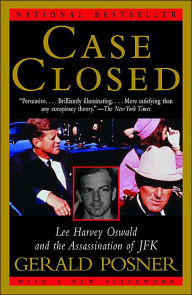 Title: Case Closed: Lee Harvey Oswald and the Assassination of JFK, Author: Gerald Posner