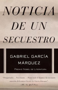 Title: Noticia de un secuestro / News of a Kidnapping, Author: Gabriel García Márquez