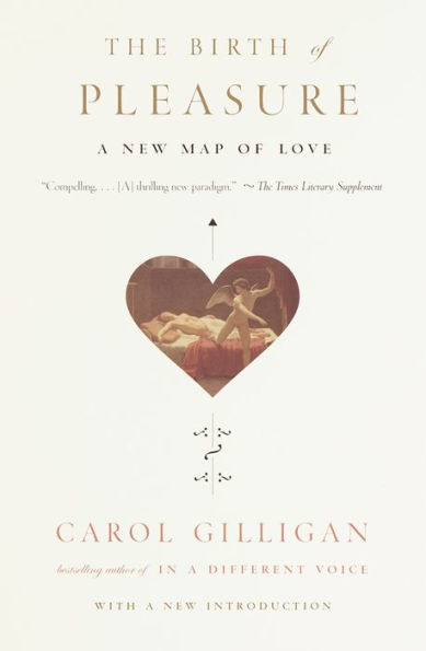 Birth of Pleasure: A New Map of Love