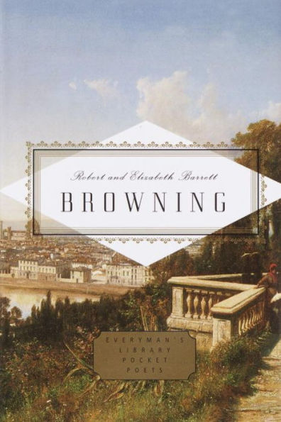 Browning: Poems: Edited by Peter Washington