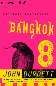 Title: Bangkok 8 (Sonchai Jitpleecheep Series #1), Author: John Burdett