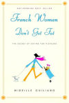 Alternative view 1 of French Women Don't Get Fat: The Secret of Eating for Pleasure