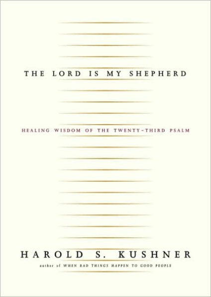 The Lord is My Shepherd: Healing Wisdom of the Twenty-Third Psalm