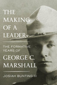 Download books to ipod The Making of a Leader: The Formative Years of George C. Marshall