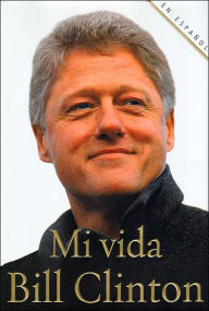 Title: Mi vida (My Life), Author: Bill Clinton