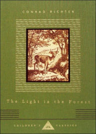 Title: The Light in the Forest: Illustrated by Warren Chappell, Author: Conrad Richter