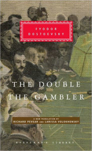 Title: The Double and The Gambler: Introduction by Richard Pevear, Author: Fyodor Dostoevsky