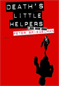 Title: Death's Little Helpers, Author: Peter Spiegelman