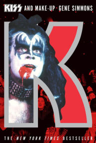 Title: Kiss and Make-Up, Author: Gene Simmons