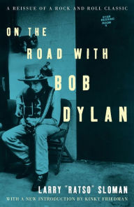 Title: On the Road with Bob Dylan, Author: Larry Sloman