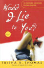 Would I Lie to You?: A Novel