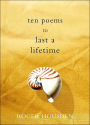 Ten Poems to Last a Lifetime