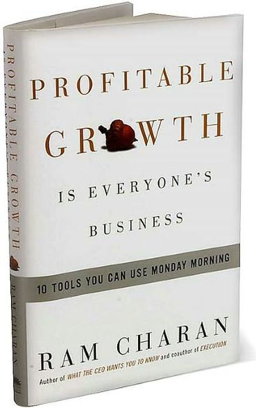 Profitable Growth Is Everyone's Business: 10 Tools You Can Use Monday Morning