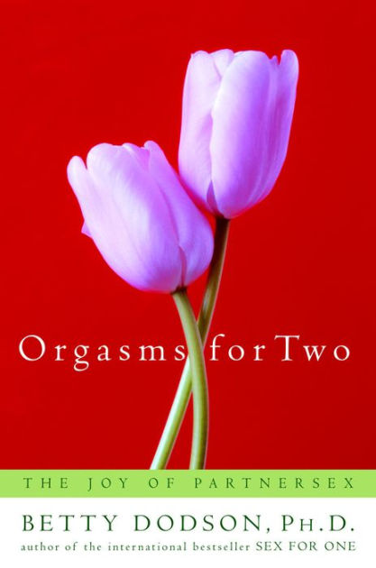 Orgasms for Two:  The Joy of Partner Sex