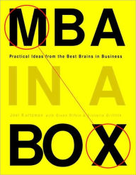 Title: MBA in a Box: Practical Ideas from the Best Brains in Business, Author: Joel Kurtzman