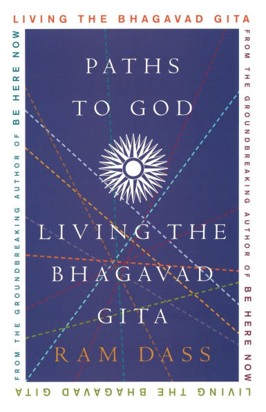 Paths to God: Living the Bhagavad Gita
