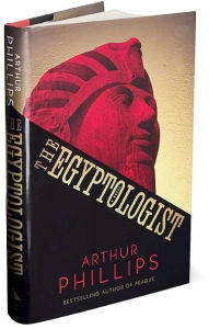 Title: The Egyptologist, Author: Arthur Phillips