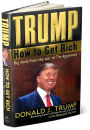 Trump: How to Get Rich: Big Deals from the Star of The Apprentice
