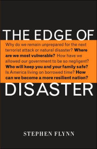 Title: The Edge of Disaster, Author: Stephen Flynn