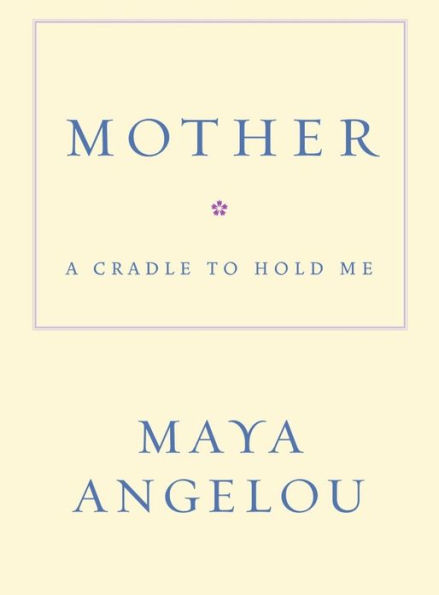 Mother: A Cradle to Hold Me