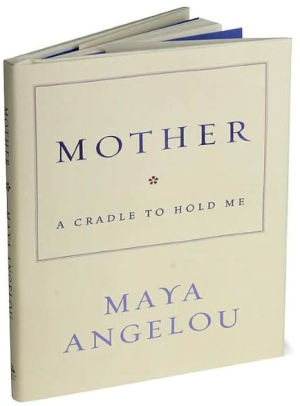 mother cradle hold angelou maya