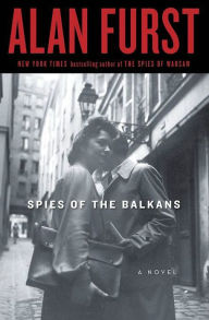 Title: Spies of the Balkans, Author: Alan Furst