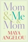 Mom & Me & Mom