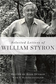 Title: Selected Letters of William Styron, Author: William Styron