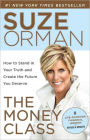 The Money Class: How to Stand in Your Truth and Create the Future You Deserve