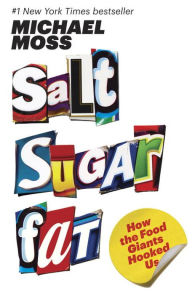 Title: Salt Sugar Fat: How the Food Giants Hooked Us, Author: Michael Moss