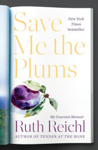 Free textbook chapters download Save Me the Plums: My Gourmet Memoir by Ruth Reichl (English literature) 9780812982381 