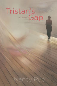 Title: Tristan's Gap, Author: Nancy Rue